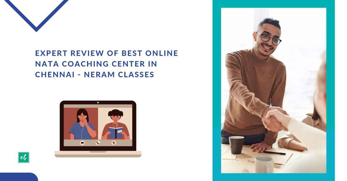 Expert Review of best Online NATA Coaching Center in Chennai Neram