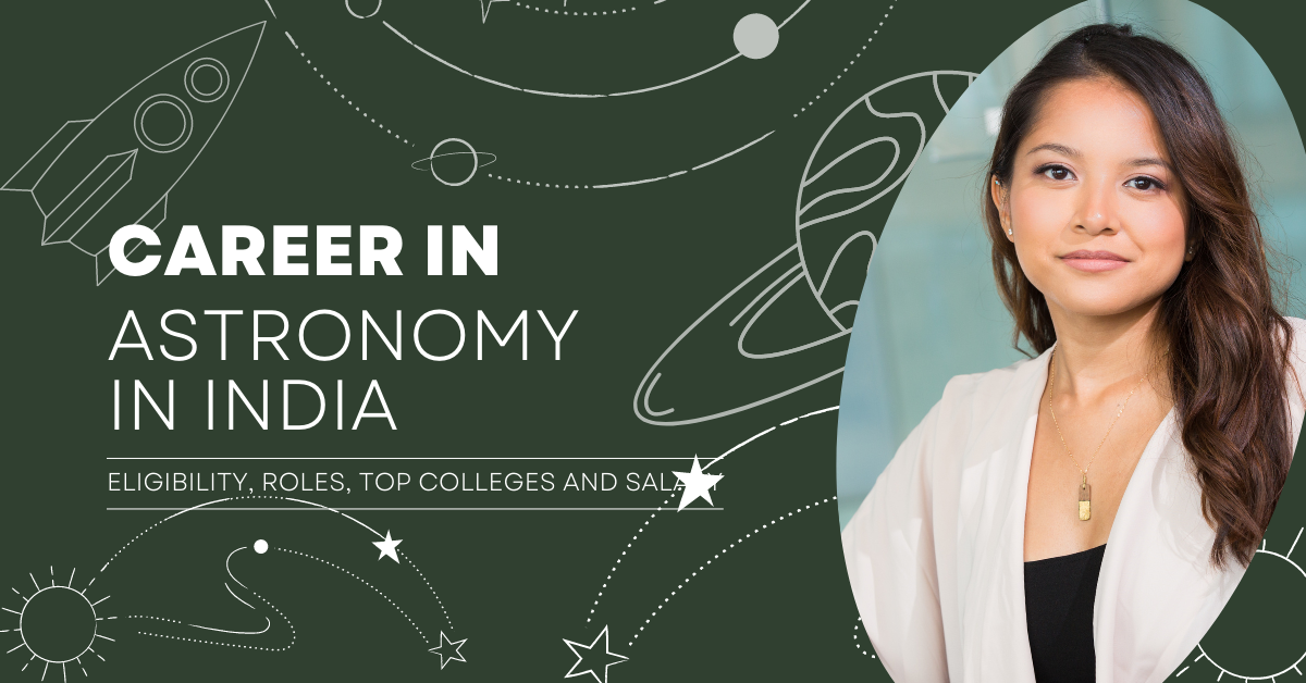 career-in-astronomy-in-india-eligibility-roles-top-colleges-and-salary