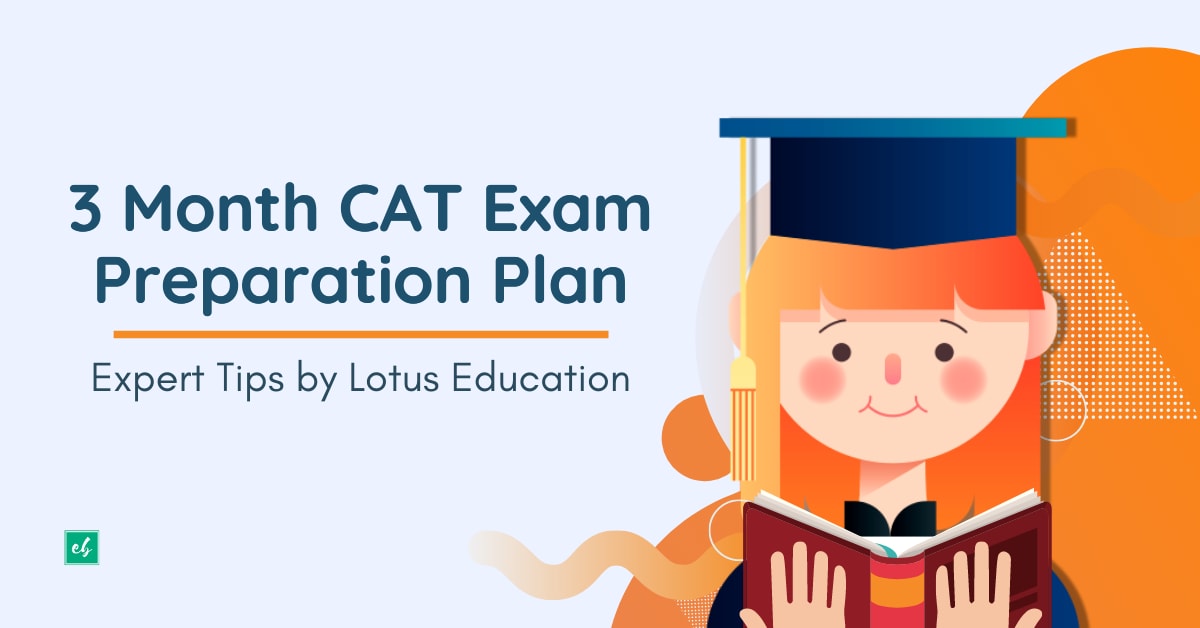 3 Month CAT Exam Preparation Plan Expert Tips by Lotus Education