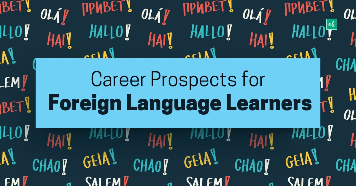Career Prospects for Foreign Language Learners
