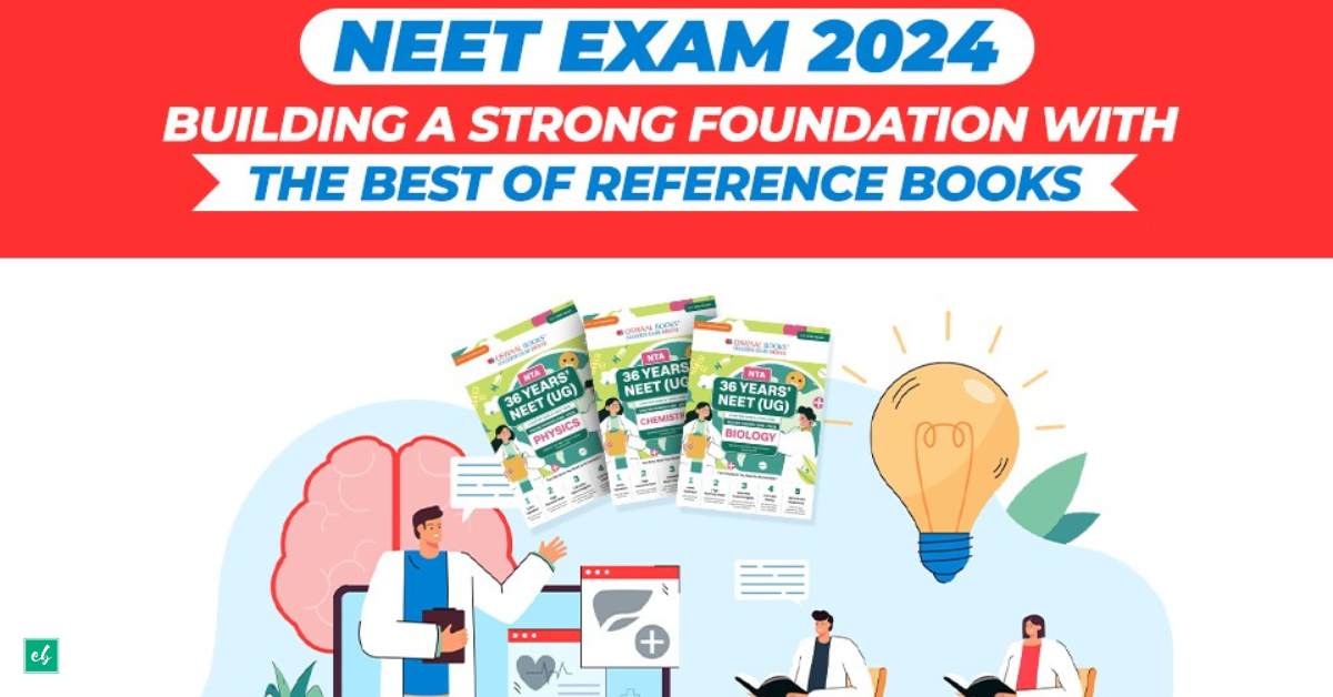 Build a Strong Foundation with Best NEET Exam 2024 Reference Books