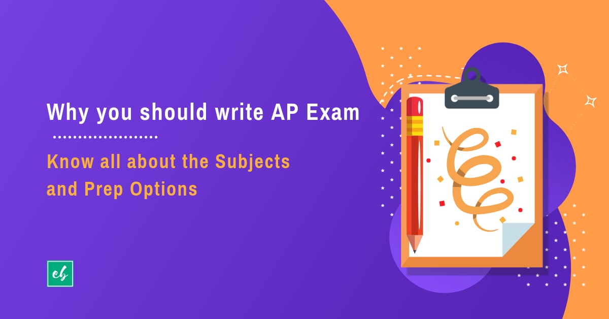 Why you should write AP Exams in India Know all about the Subjects and Prep Options