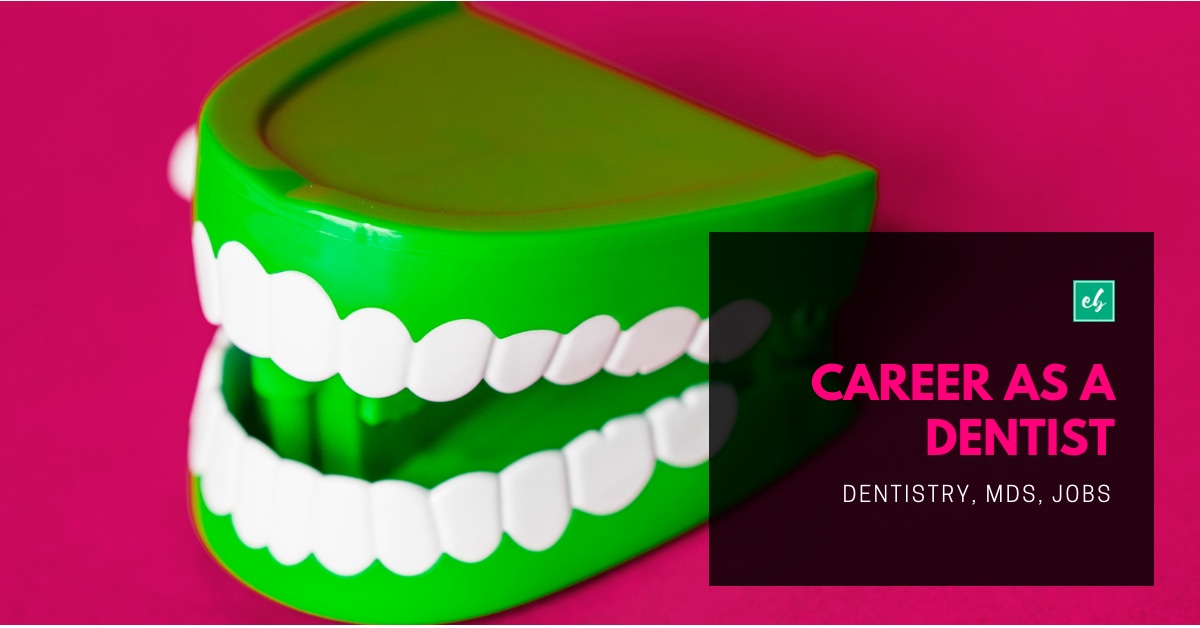 Career as a Dentist How to a Dentist