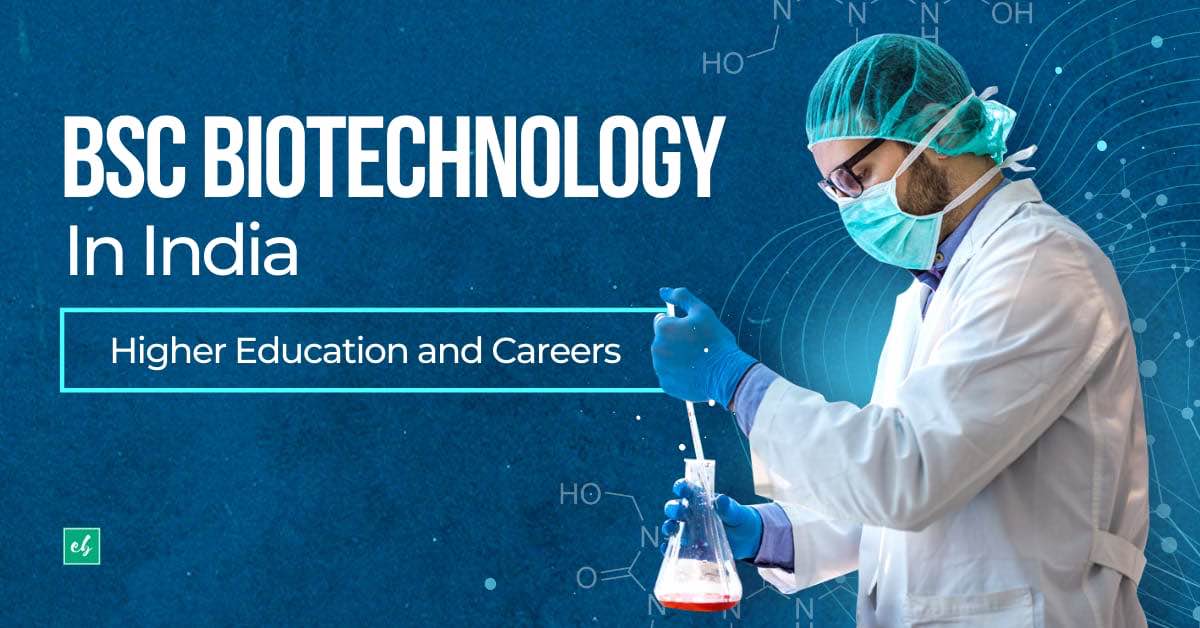 BSc Biotechnology in India Higher Education and Careers