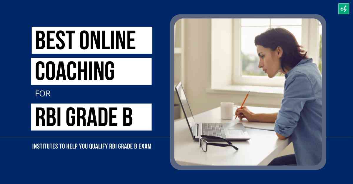 Best Online Coaching for RBI Grade B Institutes to Help You Qualify RBI Grade B Exam